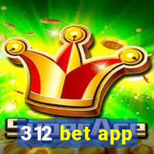 312 bet app